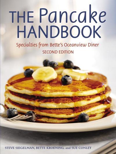 The Pancake Handbook: Specialties from Bette’s Oceanview Diner [A Cookbook]