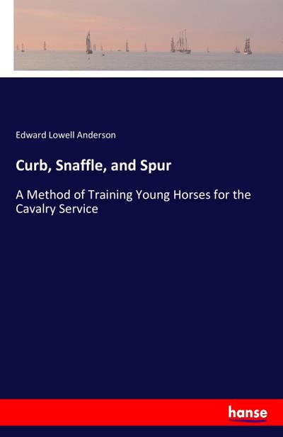 Curb, Snaffle, and Spur