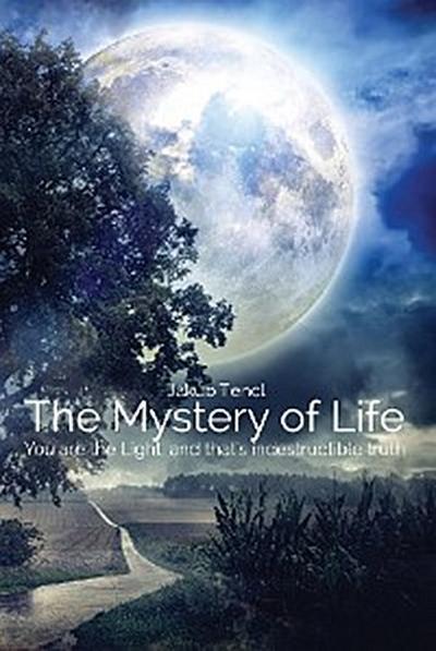 The Mystery of Life