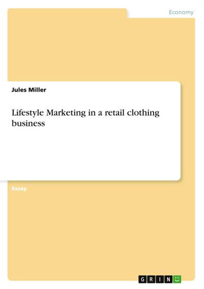 Lifestyle Marketing in a retail clothing business