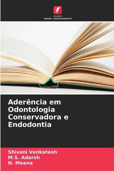 Aderência em Odontologia Conservadora e Endodontia