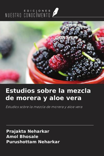 Estudios sobre la mezcla de morera y aloe vera