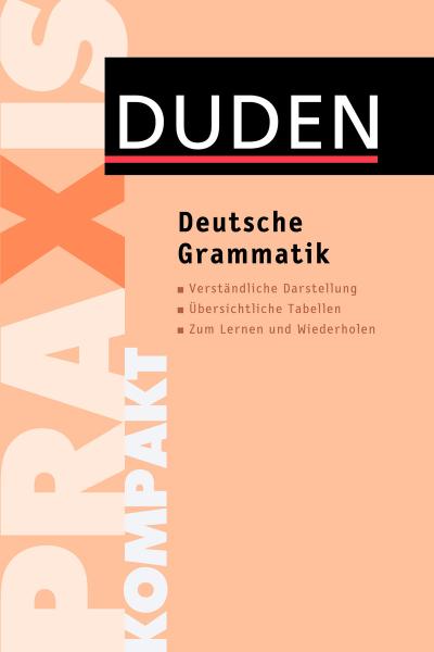 Duden Ratgeber - Deutsche Grammatik kompakt
