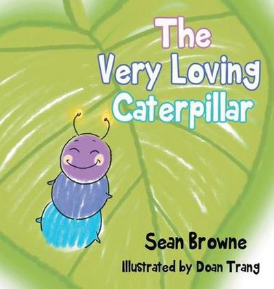 The Very Loving Caterpillar
