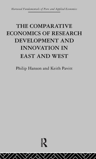 The Comparative Economics of Research Development and Innovation in East and West