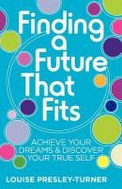 Finding a Future That Fits