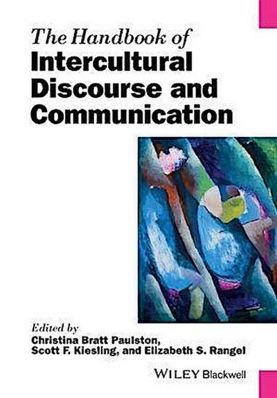 The Handbook of Intercultural Discourse and Communication