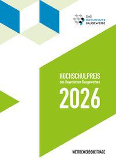 Hochschulpreis des Bayerischen Baugewerbes 2026