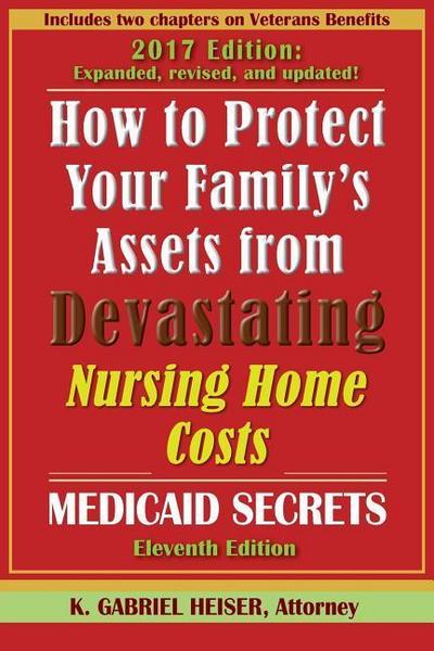 Heiser, K: How to Protect Your Family’s Assets from Devastat