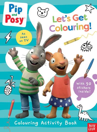 Pip and Posy: Let’s Get Colouring!