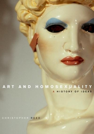 ART & HOMOSEXUALITY A HISTORY OF IDEAS C - Reed
