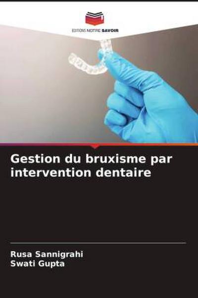 Gestion du bruxisme par intervention dentaire