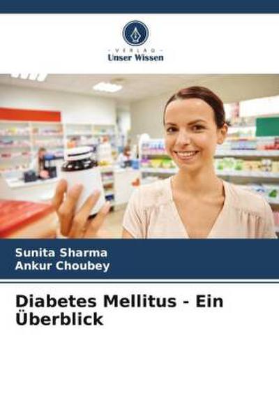 Diabetes Mellitus - Ein Überblick