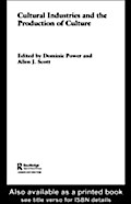 Cultural Industries and the Production of Culture