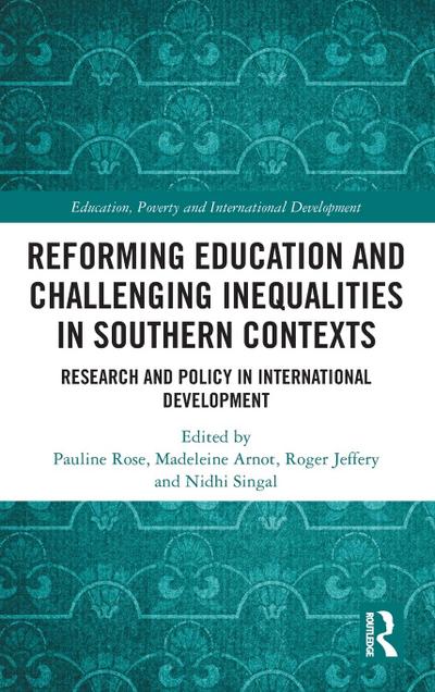 Reforming Education and Challenging Inequalities in Southern Contexts