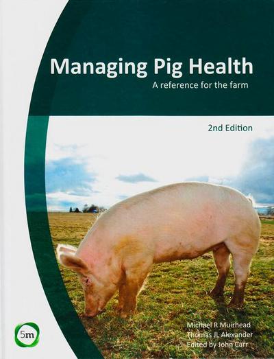 Managing Pig Health 2nd Edition