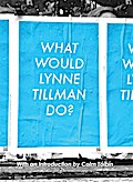 What Would Lynne Tillman Do?