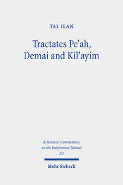 Tractates Pe’ah, Demai and Kil’ayim