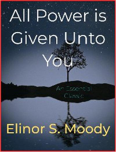 All Power is Given Unto You