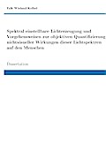 Spektral einstellbare Lichterzeugung und Vorgehensweisen zur objektiven Quantifizierung nichtvisueller Wirkungen dieser Lichtspektren auf den Menschen