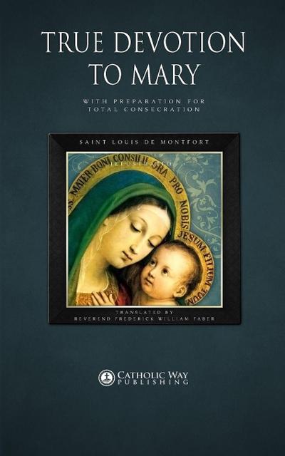 True Devotion to Mary