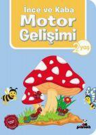 2 Yas Ince ve Kaba Motor Gelisimi