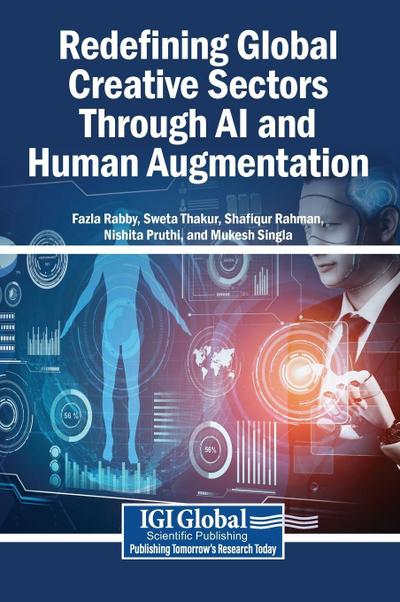 Redefining Global Creative Sectors Through AI and Human Augmentation