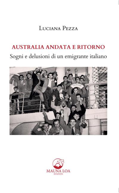 Pezza, L: Australia andata e ritorno. Sogni e delusioni di u