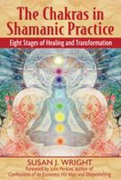 The Chakras in Shamanic Practice