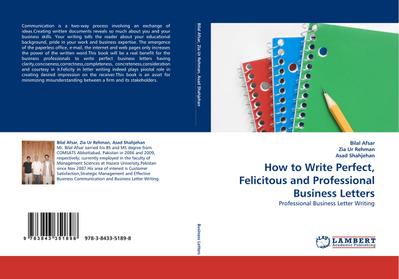 How to Write Perfect, Felicitous and Professional Business Letters