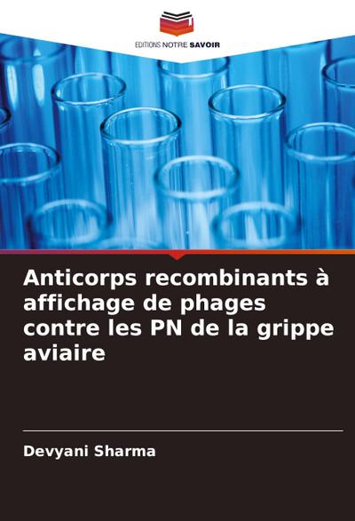 Anticorps recombinants à affichage de phages contre les PN de la grippe aviaire