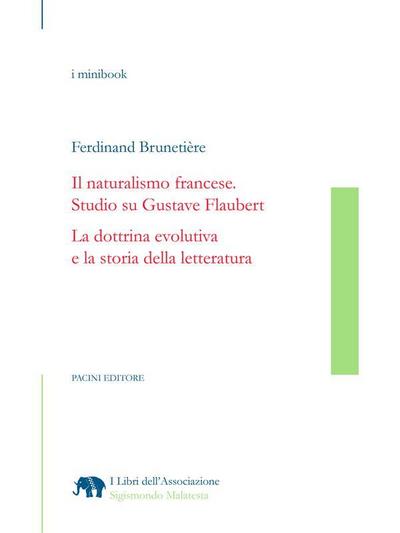 Il naturalismo francese. Studio su Gustave Flaubert<br />La dottrina evolutiva e la storia della letteratura