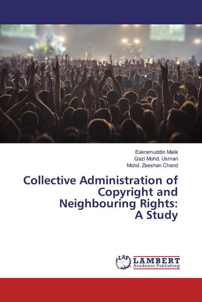 Collective Administration of Copyright and Neighbouring Rights: A Study