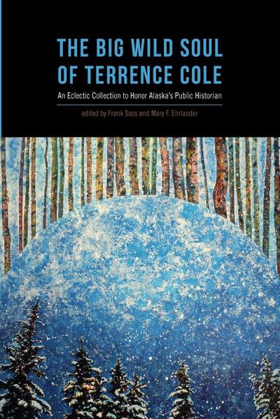 The Big Wild Soul of Terrence Cole