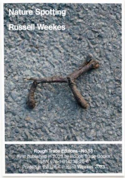 Weekes, R: Nature Spotting - Russell Weekes (RT#53)