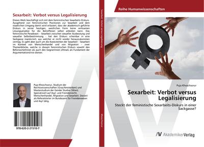 Sexarbeit: Verbot versus Legalisierung