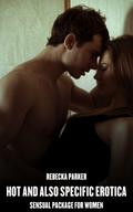 Hot and also Specific Erotica