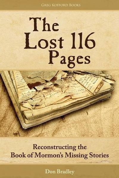 The Lost 116 Pages: Reconstructing the Book of Mormon’s Missing Stories