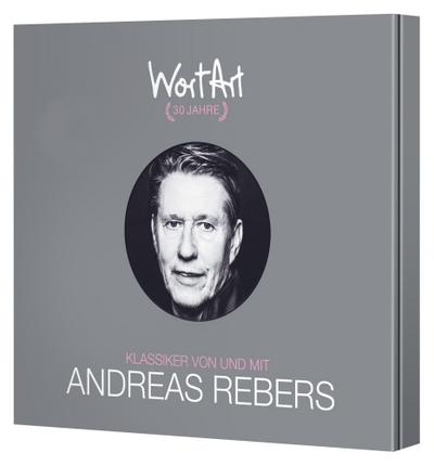 30 Jahre WortArt - Klassiker von und mit Andreas Rebers