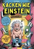 Kacken wie Einstein - Das verrückteste Klobuch der