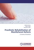 Prosthetic Rehabilitation of Maxillofacial Defects