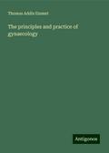 The principles and practice of gynaecology
