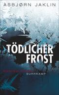 Tödlicher Frost: Kriminalroman (suhrkamp taschenbuch)