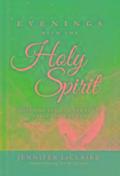 Leclaire, J: Evenings With The Holy Spirit