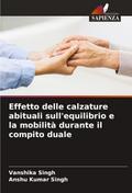 Effetto delle calzature abituali sull’equilibrio e la mobilità durante il compito duale