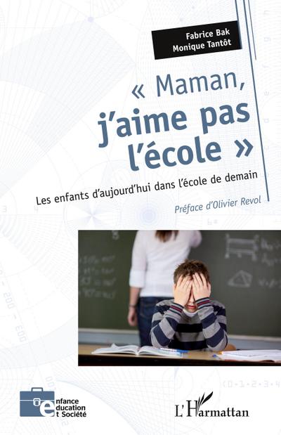 Maman, j’aime pas l’école