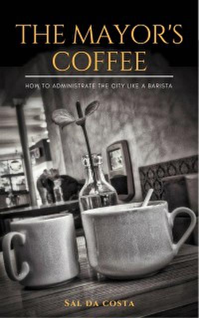 Mayor’s Coffee - How to administrate the city like a barista