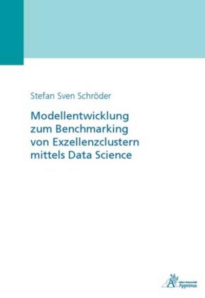 Modellentwicklung zum Benchmarking von Exzellenzclustern mittels Data Science