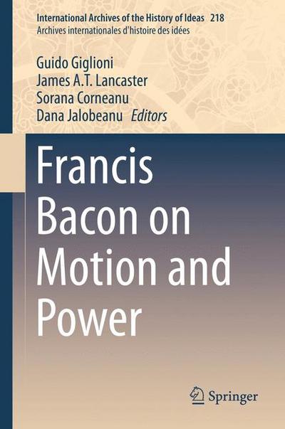 Francis Bacon on Motion and Power