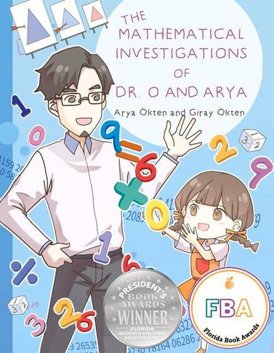 The Mathematical Investigations of Dr. O and Arya